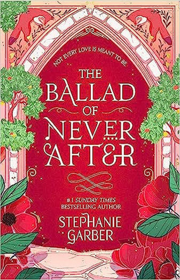 The Ballad of Never After by Stephanie Garber