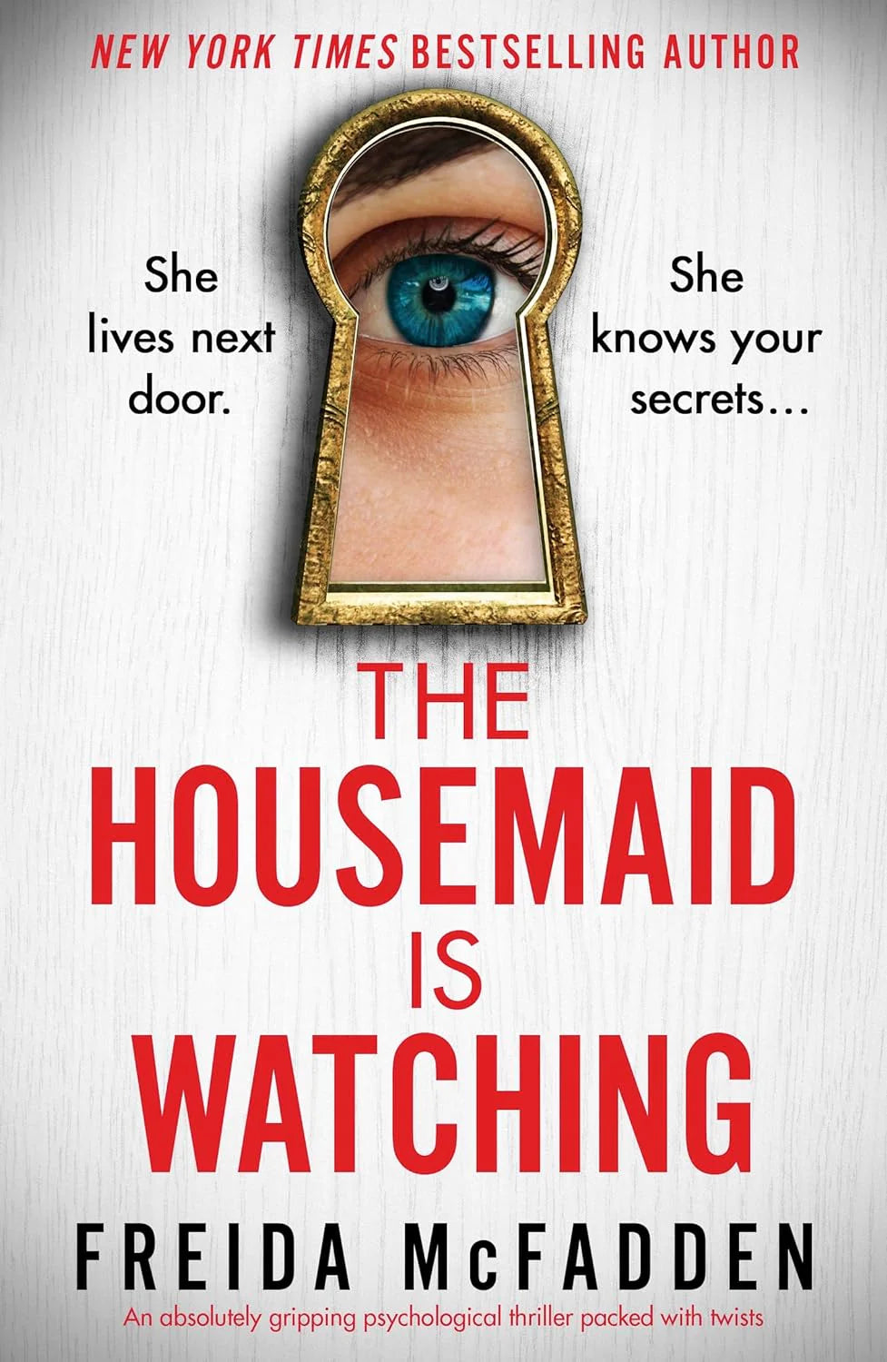 The housemaid us watching by Freida McFadden