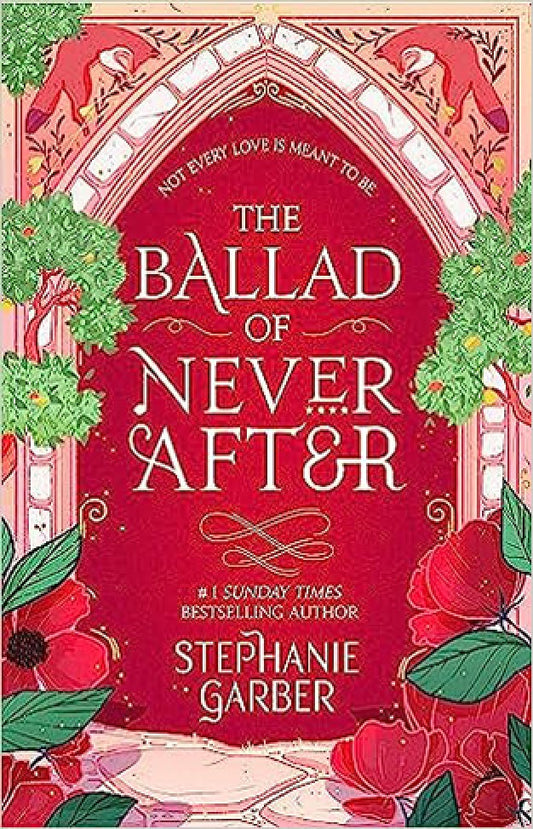 The Ballad of Never After by Stephanie Garber