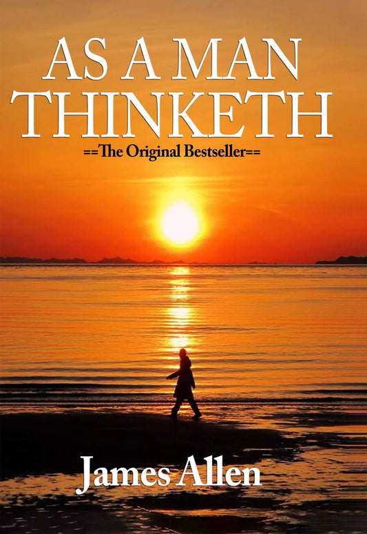 As a man thinketh by James Allen