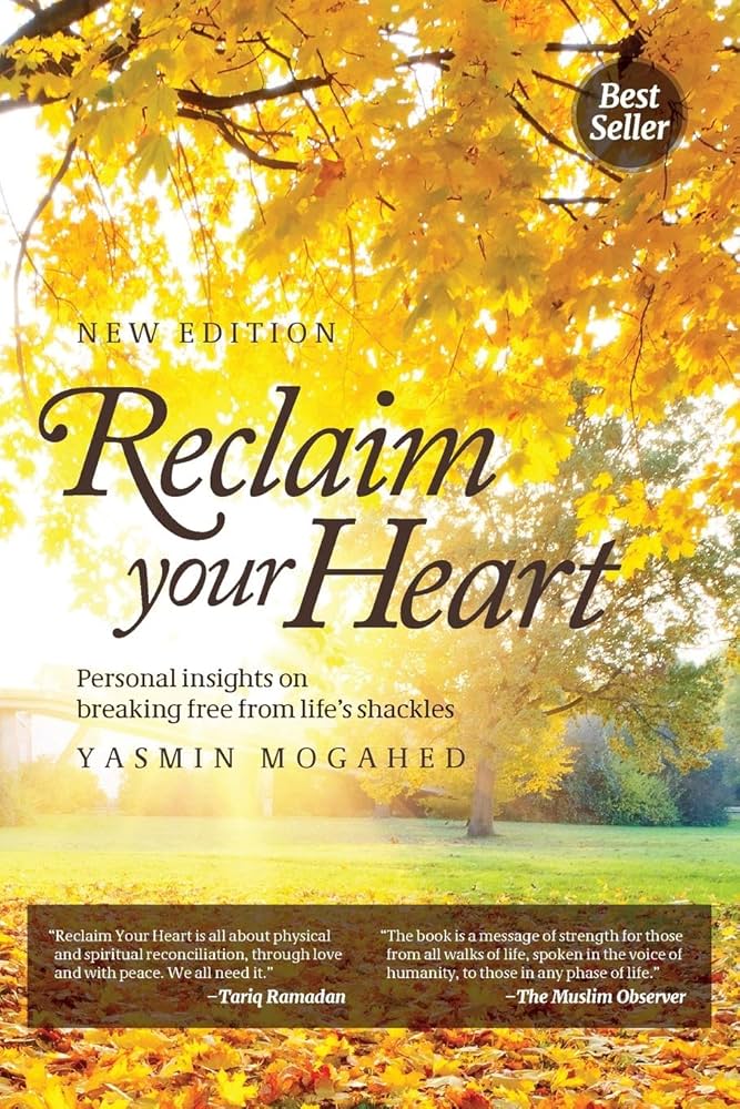 Reclaim your heart by Yasmin Mogahed