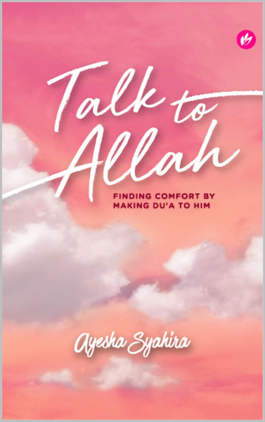 Talk to Allah by Ayesha Syahira