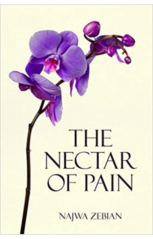 The Nectar of Pain by Najwa Zebian