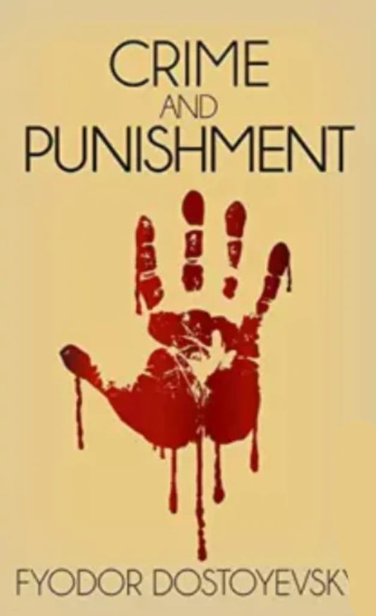 Crime and punishment by Fyodor Dostoevsky