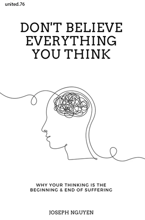 Don't Believe Everything You Think by Joseph Nguyen