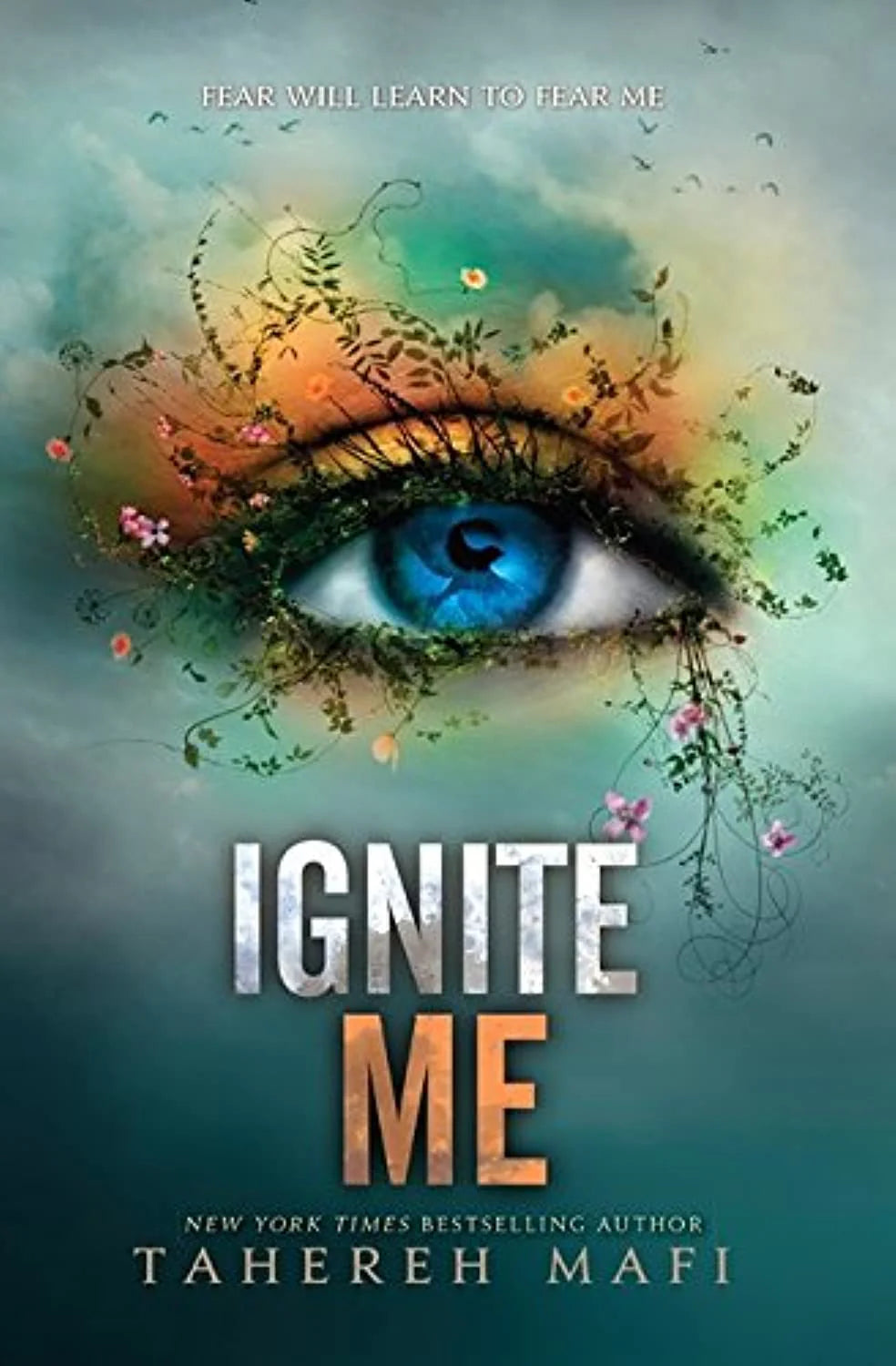 Ignite me by Tahereh Mafi