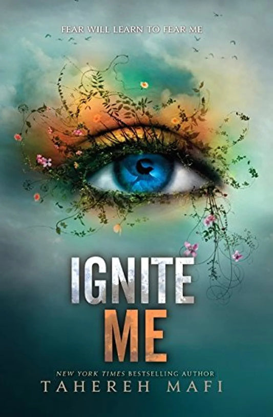 Ignite me by Tahereh Mafi
