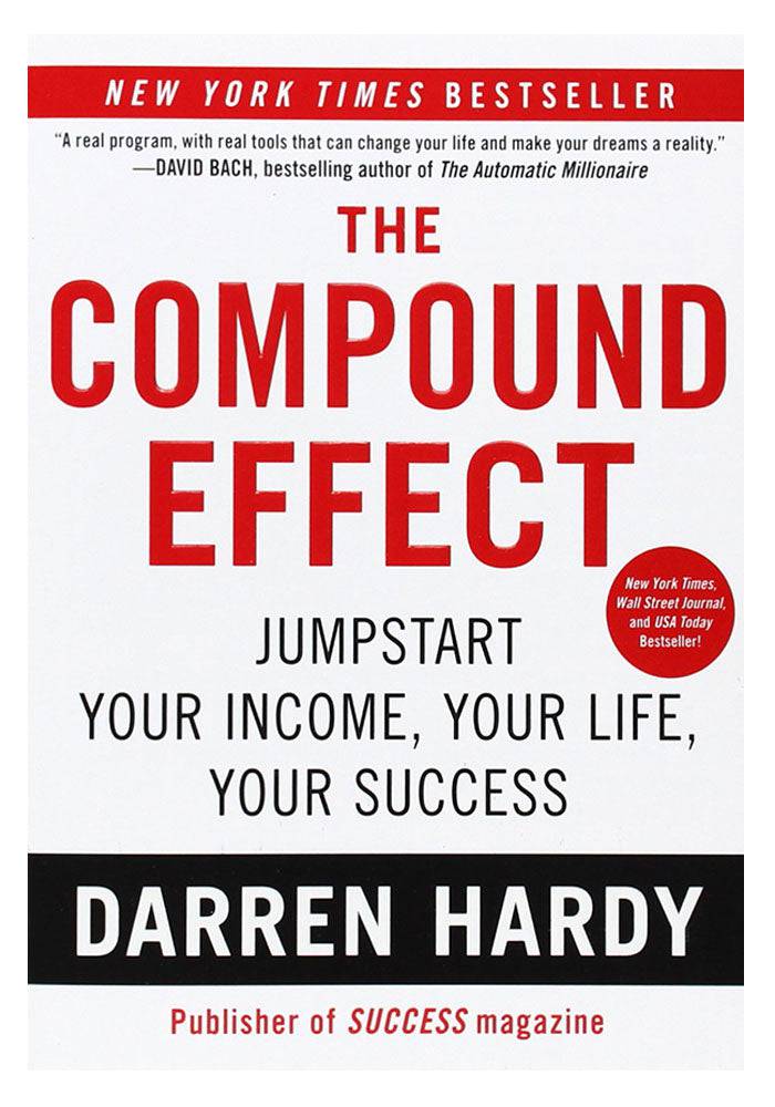 The Compound Effect by Darren Hardy