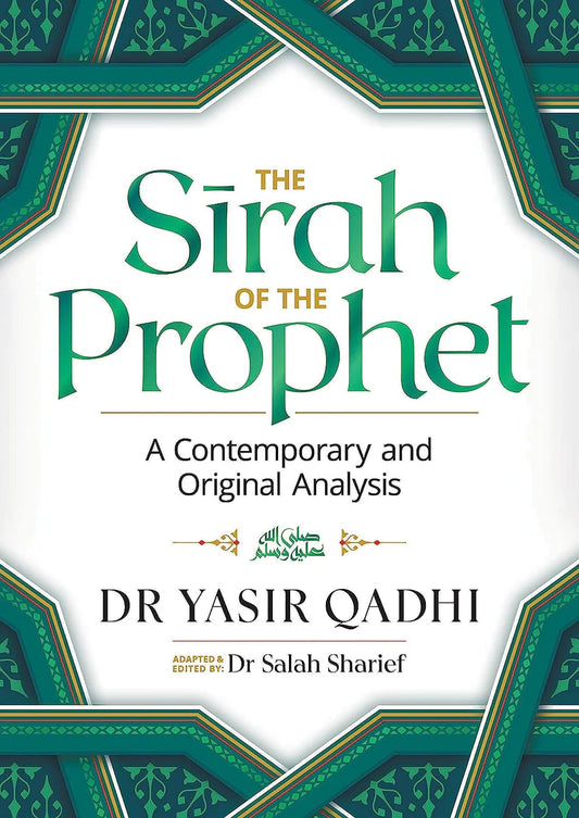 The Sirah of the Prophet (pbuh) by Abu Ammaar Yasir Qadhi