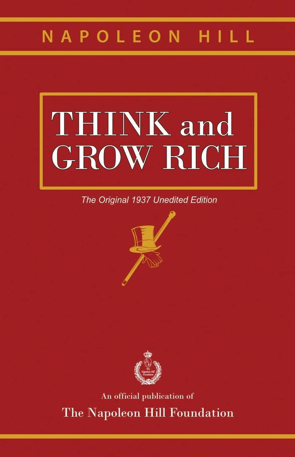 Think and Grow Rich by Oliver Napoleon Hill