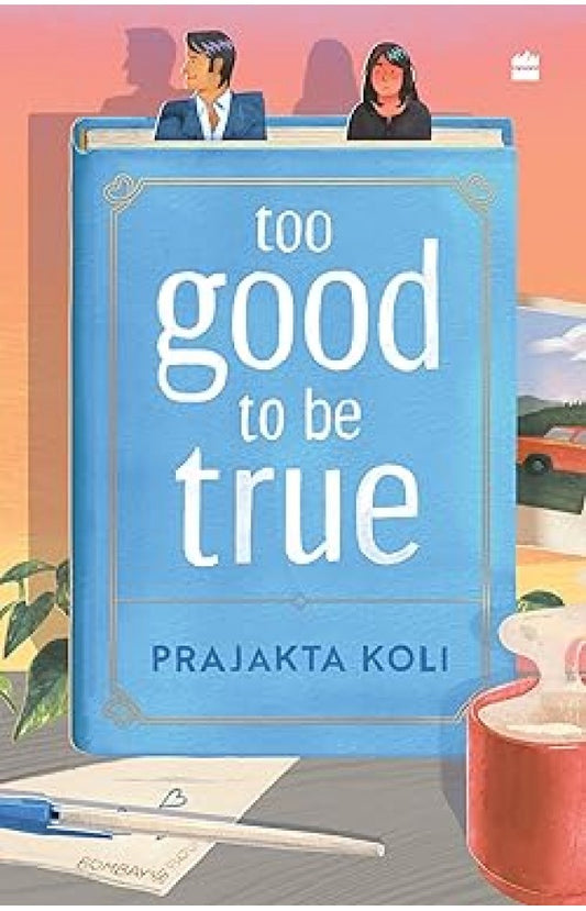 Too good to be true by Prajakta Koli