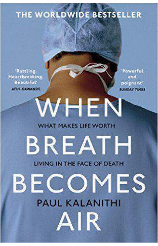 When Breath Becomes Air by Paul Kalanithi